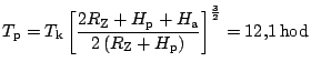 $ \displaystyle
T_\mathrm{p}=T_\mathrm{k}\left[\frac{2R_\mathrm{Z}+H_\mathrm{p}+...
...\left(R_\mathrm{Z}+H_\mathrm{p}\right)}\right]^{\frac{3}{2}}=12,1\,\mathrm{hod}$