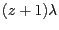 $ (z+1)\lambda_$