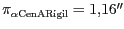 $ \pi_{\alpha\mathrm{ CenA Rigil}} = 1,16''$