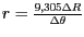 $ {r=\frac{9,305{{\Delta}R}}{{{\Delta}{\theta}}}}$