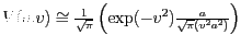 $ V(a,v)\cong \frac{1}{\sqrt{\pi}}\left(\exp(-v^2)+\frac{a}{\sqrt{\pi}\left(v^2+a^2\right)}\right)$