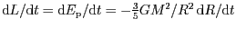 $ \mathrm{d}L/\mathrm{d}t=\mathrm{d}
E_\mathrm{p}/\mathrm{d}t=-\frac{3}{5}GM^2/R^2\, \mathrm{d}R/\mathrm{d}t$