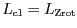 $ {L_{{{c1}}}=L_{{{\mathrm{Zrot}}}}}$