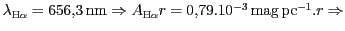 $ \lambda_{\mathrm{H}\alpha}=656,3\,\mathrm{nm}\Rightarrow A_{\mathrm{H}\alpha}r
=0,79.10^{-3}\,\mathrm{mag}\,\mathrm{pc}^{-1}.r\Rightarrow$