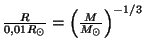 $ \frac{R}{0,01R_{\odot}}=\left(\frac{M}{M_{\odot}}\right)^{-1/3}$