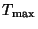 $ T_{\max}$