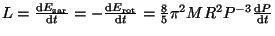 $ L=\frac{{\mathrm d}E_{\mathrm{zar}}}{{\mathrm d}t}=-\frac{{\mathrm d}E_{\mathrm{rot}}}{{\mathrm d}t}=\frac{8}{5}\pi^2MR^2P^{-3}\frac{{\mathrm d}P}{{\mathrm d}t}$