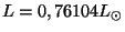 $ L=0,76104 L_{\odot}$