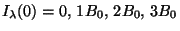 $ I_{\lambda}(0)=0,\, 1B_0,\, 2B_0,\, 3B_0$