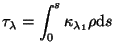 $ \displaystyle \tau_\lambda=\int_0^s\kappa_{\lambda_1}\rho {\mathrm d}s$