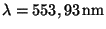 $ \lambda = 553,93\,\mathrm{nm}$